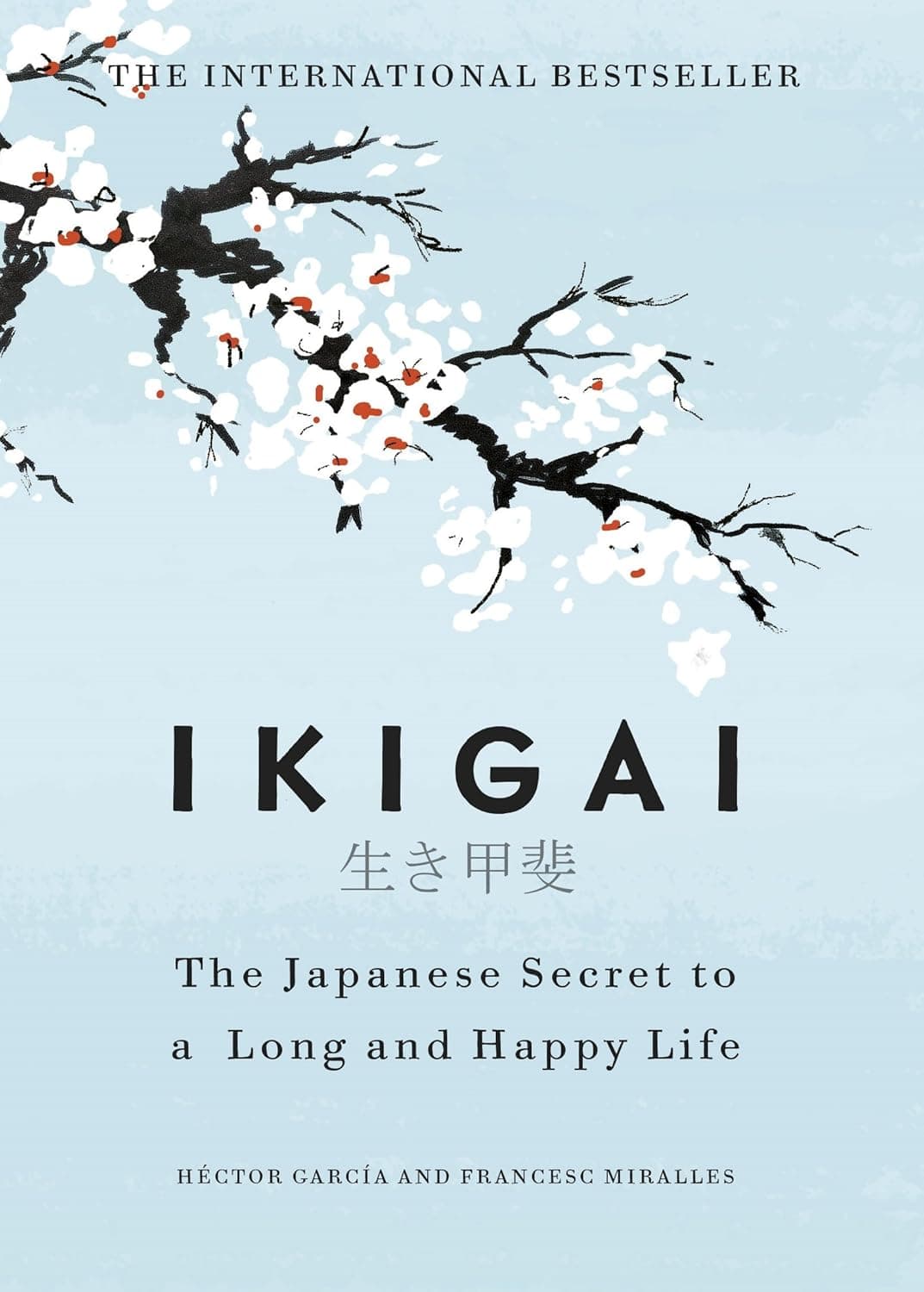 Ikigai: The Japanese Secret to...
